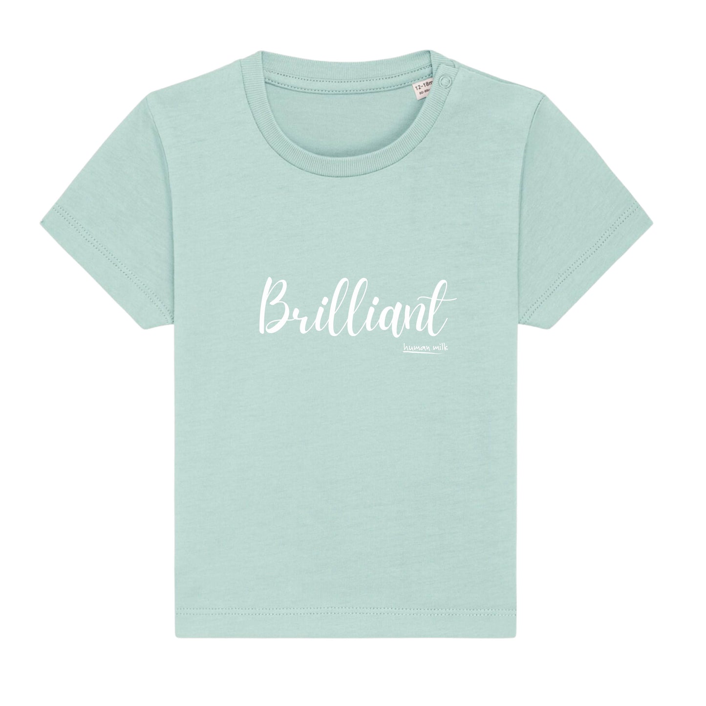 Brilliant Baby & Toddler T-shirt. 6 colour options